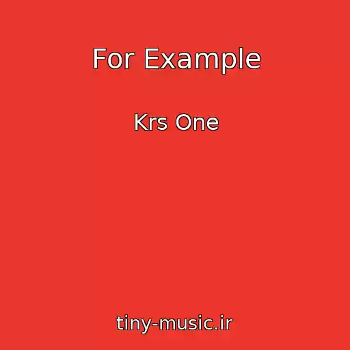کاور آهنگ For Example از Krs One
