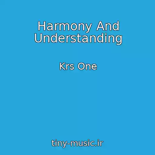 کاور آهنگ Harmony And Understanding از Krs One
