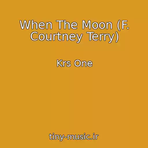کاور آهنگ When The Moon (F. Courtney Terry) از Krs One