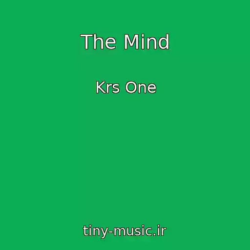 کاور آهنگ The Mind از Krs One