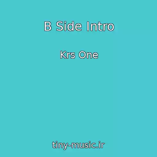 کاور آهنگ B Side Intro از Krs One