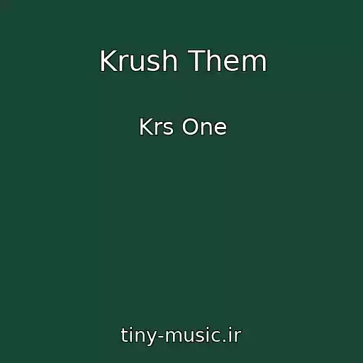کاور آهنگ Krush Them از Krs One