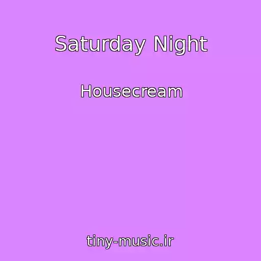 کاور آهنگ Saturday Night از Housecream