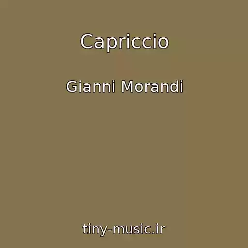کاور آهنگ Capriccio از Gianni Morandi