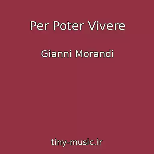 کاور آهنگ Per Poter Vivere از Gianni Morandi