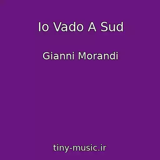 کاور آهنگ Io Vado A Sud از Gianni Morandi