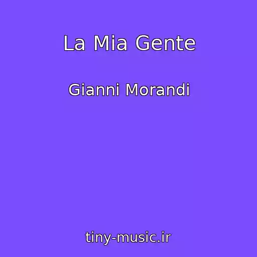 کاور آهنگ La Mia Gente از Gianni Morandi