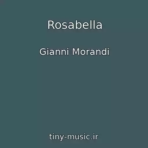 کاور آهنگ Rosabella از Gianni Morandi