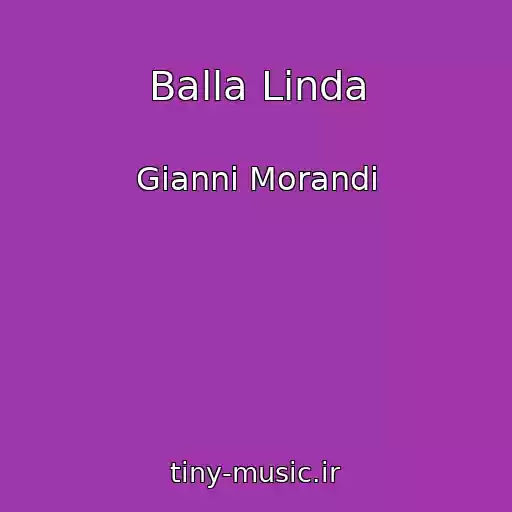 کاور آهنگ Balla Linda از Gianni Morandi