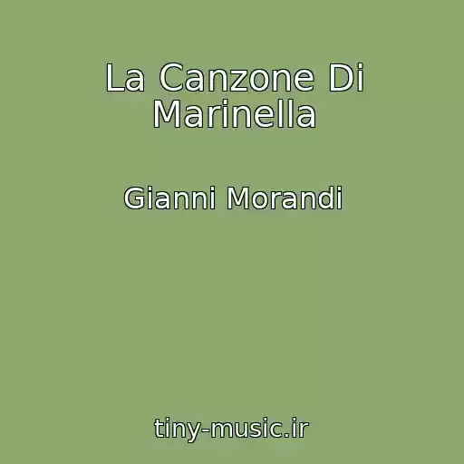 کاور آهنگ La Canzone Di Marinella از Gianni Morandi
