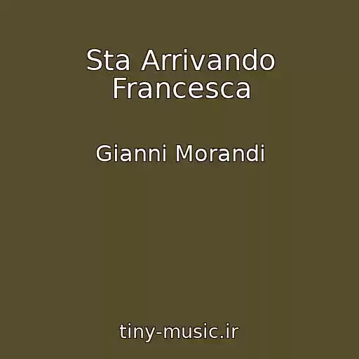 کاور آهنگ Sta Arrivando Francesca از Gianni Morandi