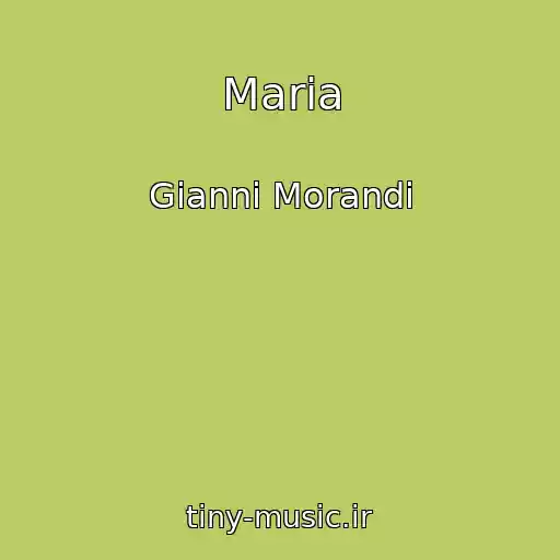 کاور آهنگ Maria از Gianni Morandi