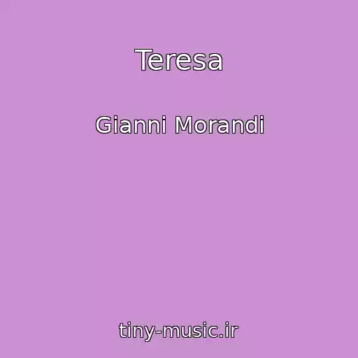 کاور آهنگ Teresa از Gianni Morandi