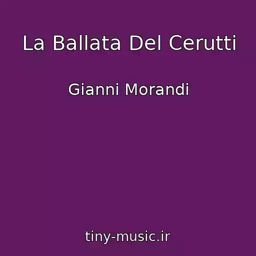 کاور آهنگ La Ballata Del Cerutti از Gianni Morandi