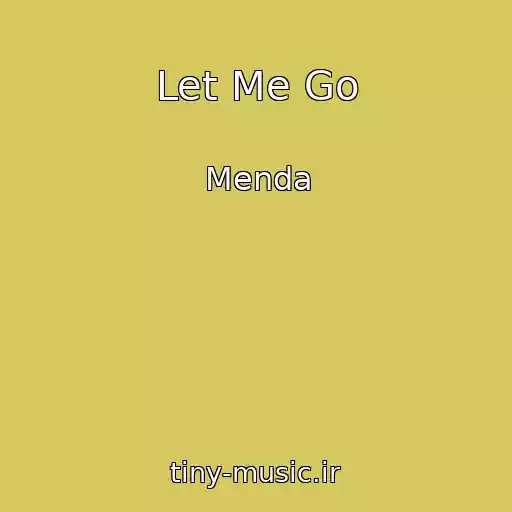 کاور آهنگ Let Me Go از Menda