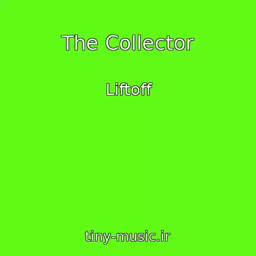 کاور آهنگ The Collector از Liftoff