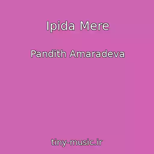 کاور آهنگ Ipida Mere از Pandith Amaradeva