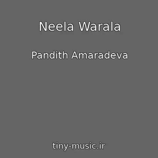 کاور آهنگ Neela Warala از Pandith Amaradeva