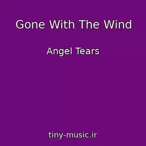 کاور آهنگ Gone With The Wind از Angel Tears