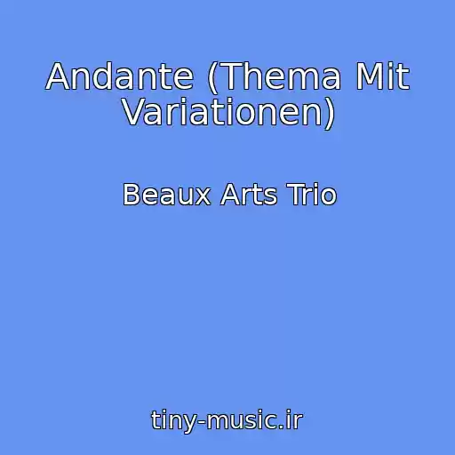کاور آهنگ Andante (Thema Mit Variationen) از Beaux Arts Trio