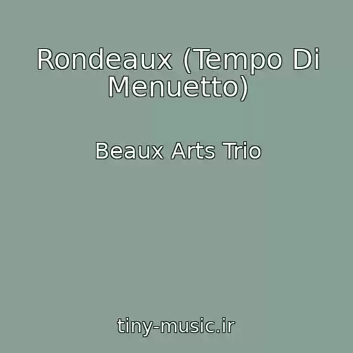 کاور آهنگ Rondeaux (Tempo Di Menuetto) از Beaux Arts Trio