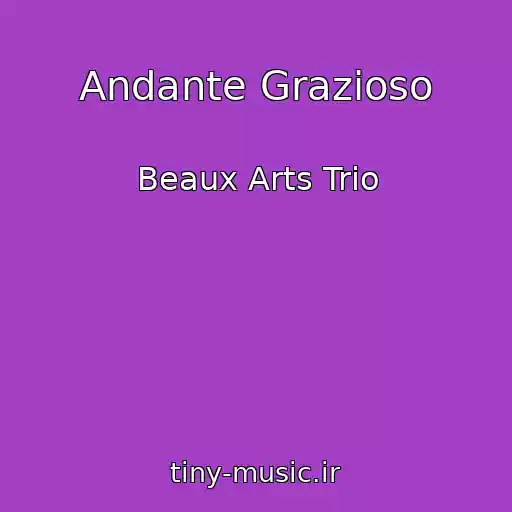 کاور آهنگ Andante Grazioso از Beaux Arts Trio