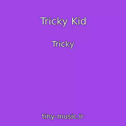 کاور آهنگ Tricky Kid از Tricky