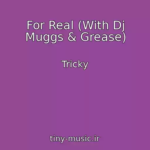 کاور آهنگ For Real (With Dj Muggs & Grease) از Tricky