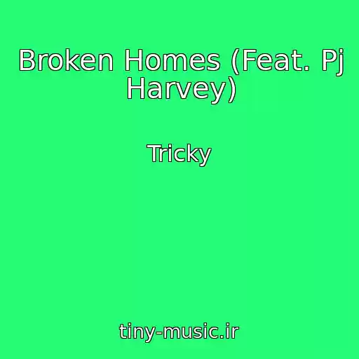 کاور آهنگ Broken Homes (Feat. Pj Harvey) از Tricky