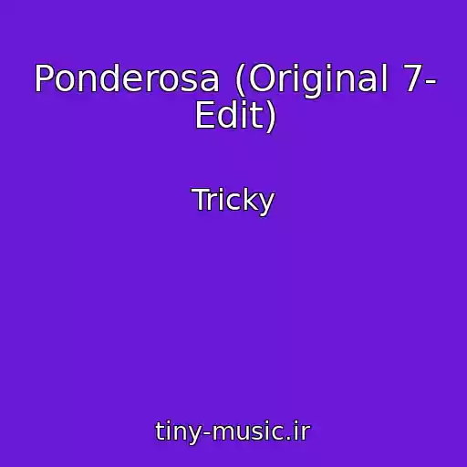 کاور آهنگ Ponderosa (Original 7- Edit) از Tricky