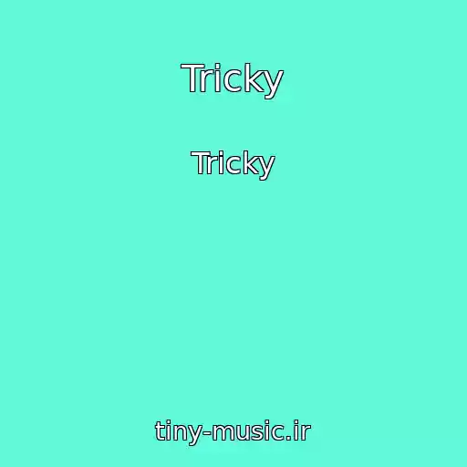 کاور آهنگ Tricky از Tricky