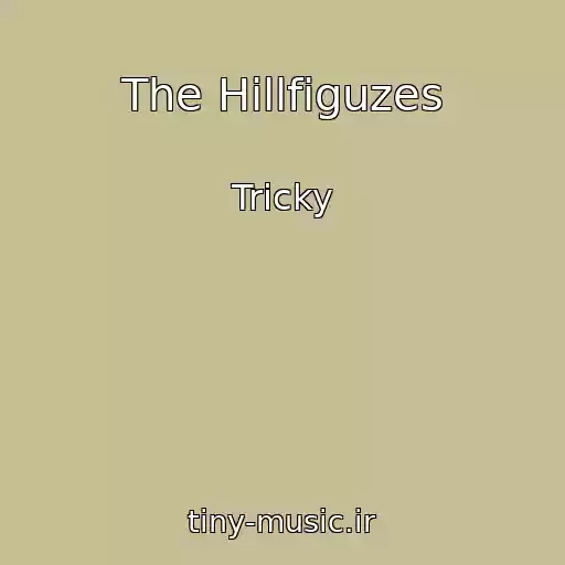 کاور آهنگ The Hillfiguzes از Tricky