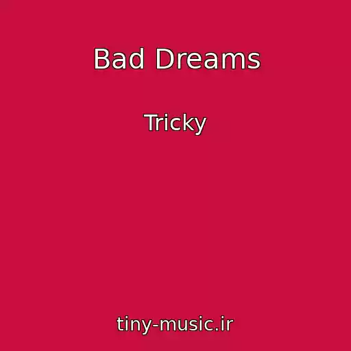 کاور آهنگ Bad Dreams از Tricky