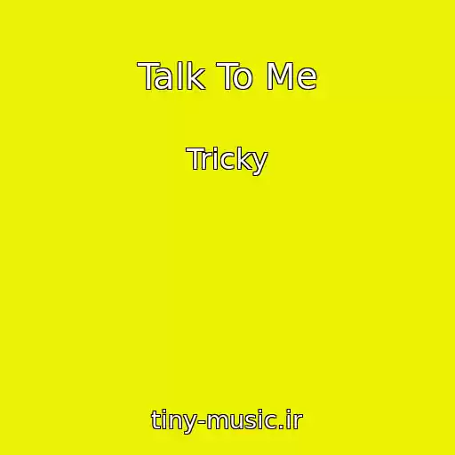 کاور آهنگ Talk To Me از Tricky
