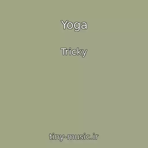 کاور آهنگ Yoga از Tricky