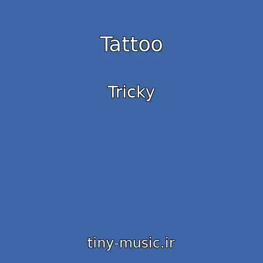 کاور آهنگ Tattoo از Tricky