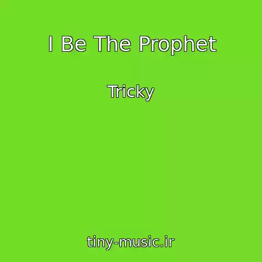 کاور آهنگ I Be The Prophet از Tricky