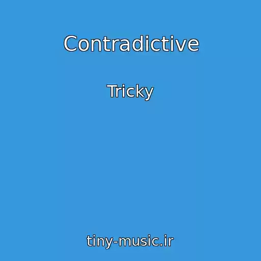 کاور آهنگ Contradictive از Tricky
