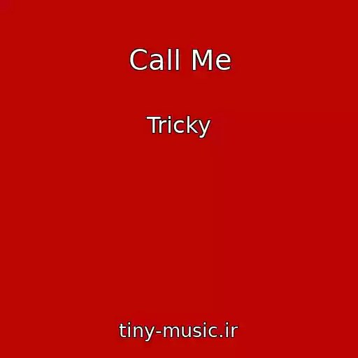 کاور آهنگ Call Me از Tricky