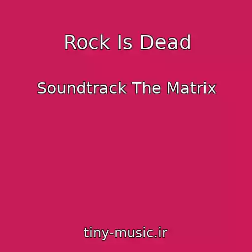 کاور آهنگ Rock Is Dead از Soundtrack The Matrix