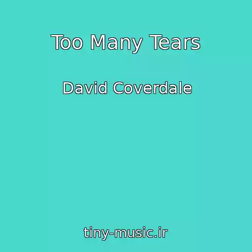 کاور آهنگ Too Many Tears از David Coverdale