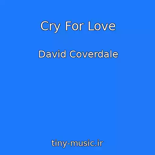کاور آهنگ Cry For Love از David Coverdale