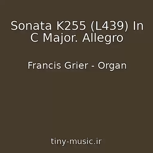 کاور آهنگ Sonata K255 (L439) In C Major. Allegro از Francis Grier - Organ