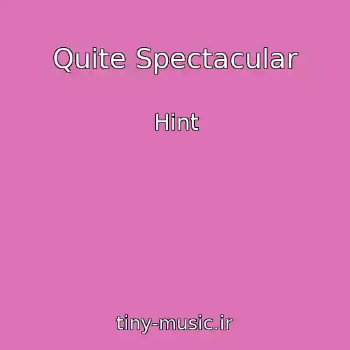 کاور آهنگ Quite Spectacular از Hint