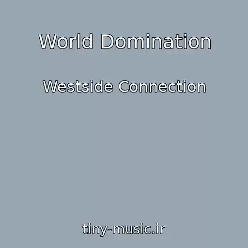 کاور آهنگ World Domination از Westside Connection
