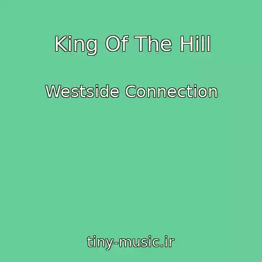 کاور آهنگ King Of The Hill از Westside Connection
