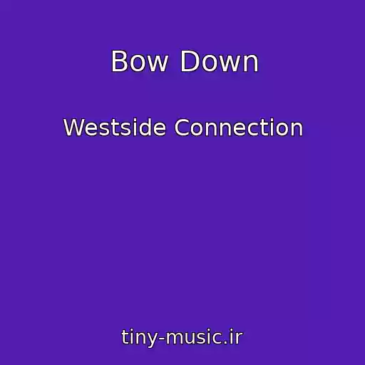 کاور آهنگ Bow Down از Westside Connection