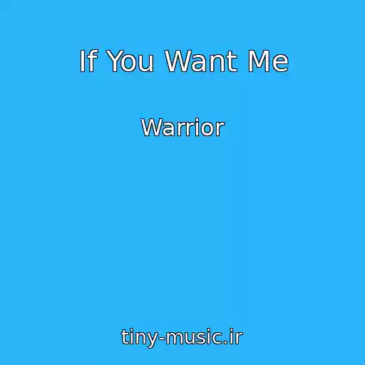 کاور آهنگ If You Want Me از Warrior