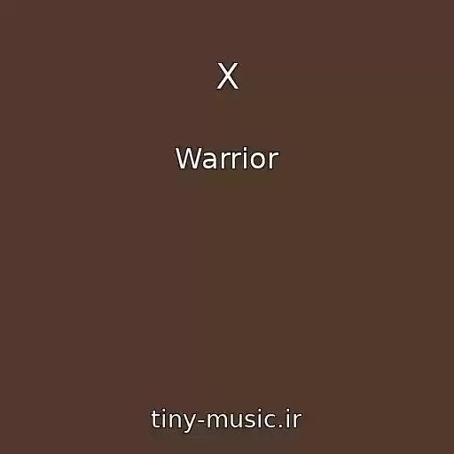 کاور آهنگ X از Warrior