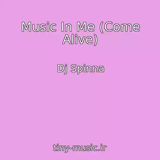 کاور آهنگ Music In Me (Come Alive) از Dj Spinna